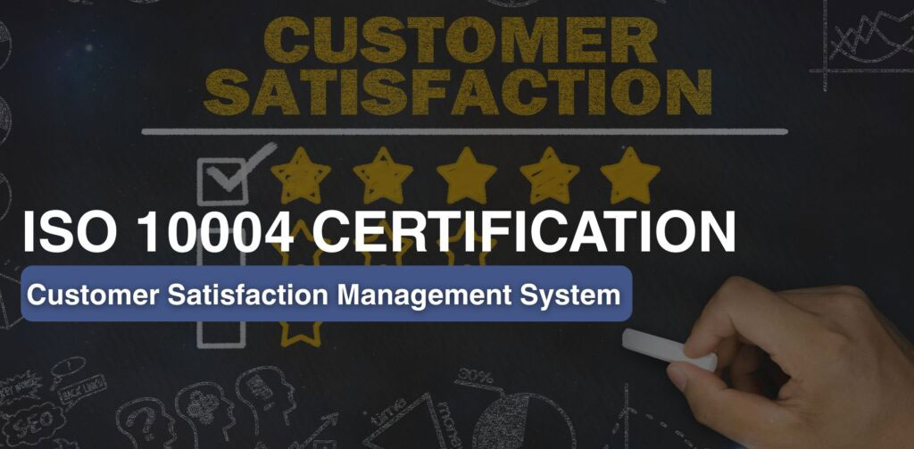 ISO 10004 2018 Certification in India-Customer Satisfaction Monitoring